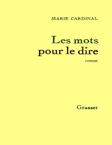 Les mots pour le dire de Marie Cardinal, couverture du livre