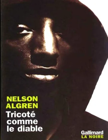 Tricoté comme le diable de Nelson Algren, couverture du livre