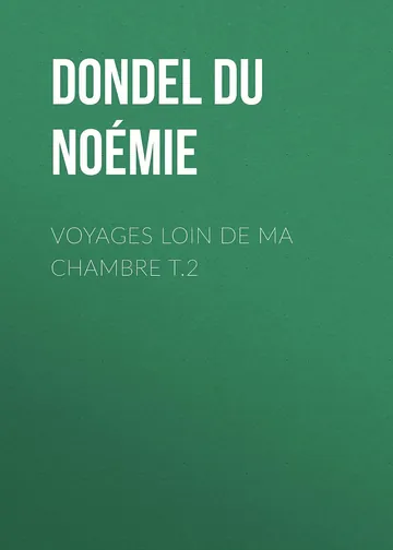 Voyages loin de ma chambre t.2 de Noémie Dondel Du Faouëdic, couverture du livre