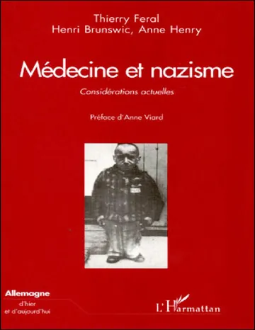 Médecine Et Nazisme: Considérations Actuelles de Thierry Feral, couverture du livre
