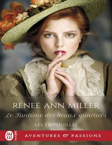 Les fripouilles Tome 5 - Le Fantôme des beaux quartiers de Renee Ann Miller, couverture du livre