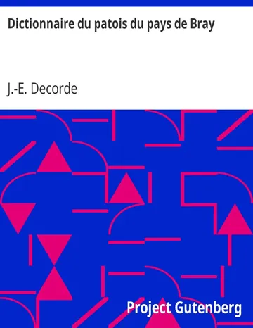 Dictionnaire du patois du pays de Bray de J.-E. Decorde, couverture du livre