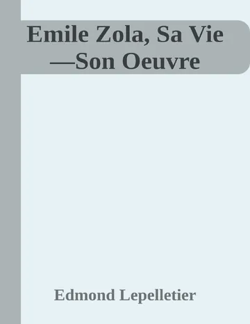 Emile Zola, Sa Vie—Son Oeuvre d’Edmond Lepelletier, couverture du livre