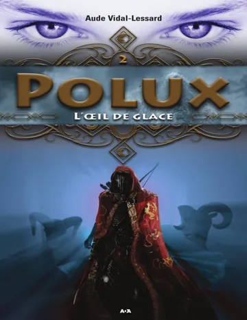 T2 Polux, L'oeil De Glace d’Aude Vidal, couverture du livre