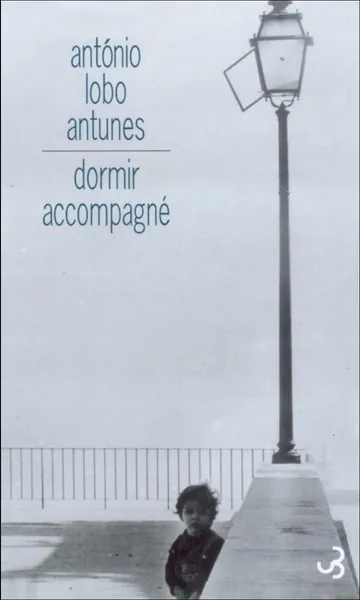 Dormir accompagné d’Antonio Lobo Antunes, couverture du livre