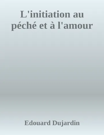 L'initiation au péché et à l'amour d’Edouard Dujardin, couverture du livre