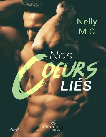 Nos cœurs liés (French Edition) de Nelly M.C., couverture du livre