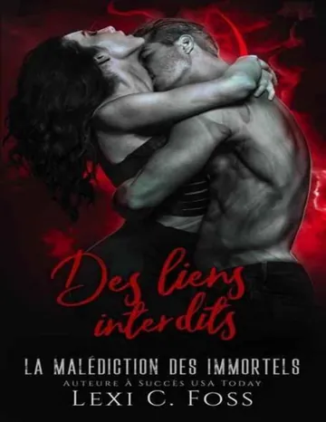 La Malédiction des Immortels T2 : Des liens interdits de Lexi C Foss, couverture du livre