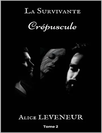 La Survivante - Tome 2: Crépuscule d’Alice Leveneur, couverture du livre