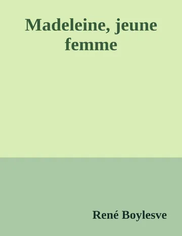Madeleine, jeune femme de René Boylesve, couverture du livre