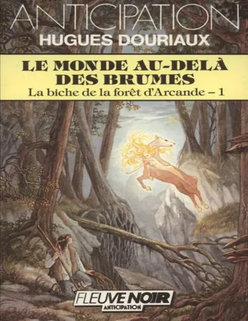[La biche dans la foret d'Arcande-1]Le monde au-delà des brumes d’Hugues Douriaux, couverture du livre