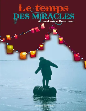 Le temps des miracles (Je bouquine) (French Edition) d’Anne-Laure Bondoux, couverture du livre