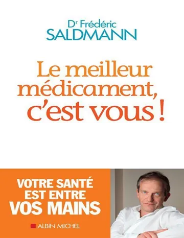 Le Meilleur Médicament, c'est vous ! de Frédéric Saldmann, couverture du livre