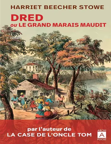 Dred: ou le grand marais maudit d’Harriet Beecher Stowe, couverture du livre