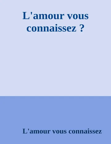 L'amour vous connaissez ? de L'amour vous connaissez, couverture du livre