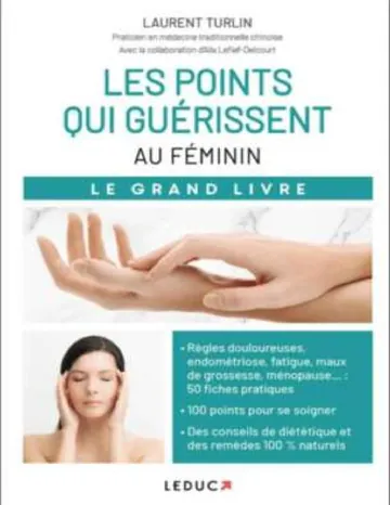 Les points qui guérissent - Au féminin de Laurent Turlin, couverture du livre