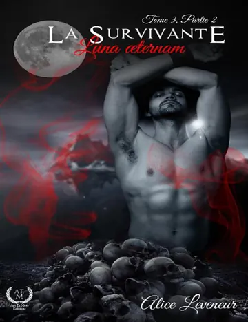 La survivante Tome 3 Partie 2 d’Alice Leveneur, couverture du livre