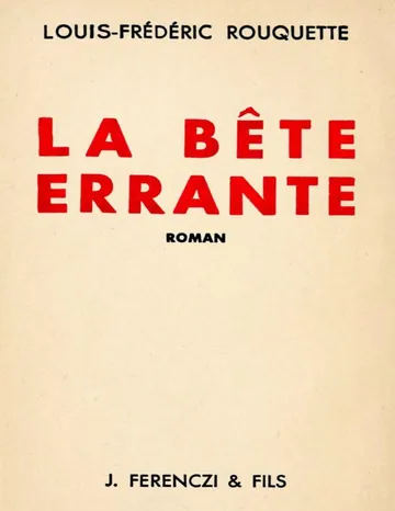 La Bête Errante: Roman vécu du Grand Nord Canadien de Louis-Frédéric Rouquette, couverture du livre