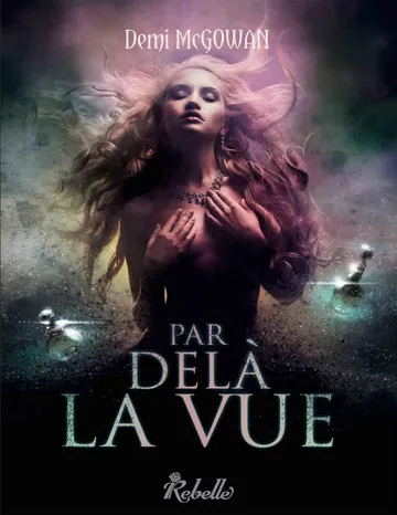 Par delà la vue de Demi Mcgowan, couverture du livre