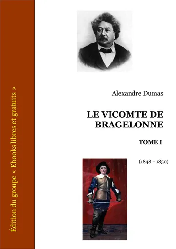 Le vicomte de Bragelonne, Tome I. d’Alexandre Dumas, couverture du livre