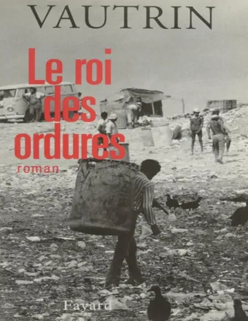 Le Roi des ordures de Vautrin Jean, couverture du livre