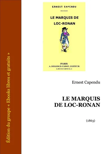 Le marquis de Loc-Ronan d’Ernest Capendu, couverture du livre