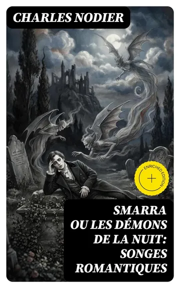 Smarra ou les démons de la nuit: Songes romantiques de Charles Nodier, couverture du livre