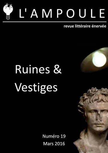 L’Ampoule n°19 - Ruines & Vestiges de Mars 2016, couverture du livre