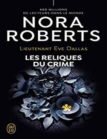 Lieutenant Eve Dallas T53 - Les reliques du crime de Nora Roberts, couverture du livre