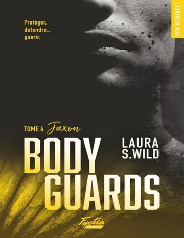 Bodyguards Tome 4 de Laura S. Wild, couverture du livre