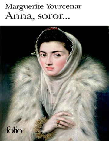 Anna, soror... de Marguerite Yourcenar, couverture du livre