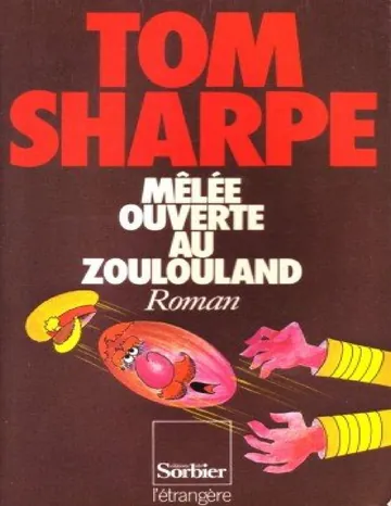 Mêlée ouverte au Zoulouland de Tom Sharpe, couverture du livre