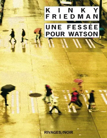 Une fessée pour Watson de Kinky Friedman, couverture du livre