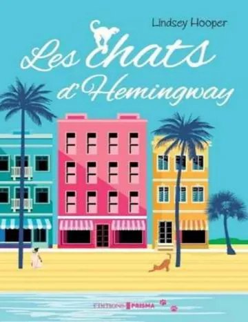 Les Chats d'Hemingway (French Edition) de Lindsey Hooper, couverture du livre