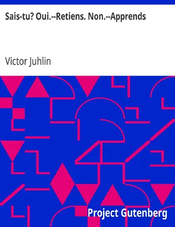 Sais-tu? Oui.--Retiens. Non.--Apprends. / Recueil de poésies simples et faciles destinées à servir d'exercices élémentaires de mémoire de Victor Juhlin, couverture du livre