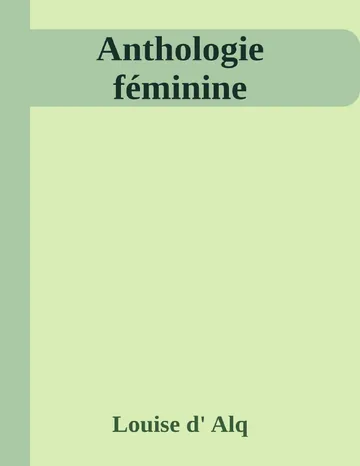 Anthologie féminine de Louise d' Alq, couverture du livre