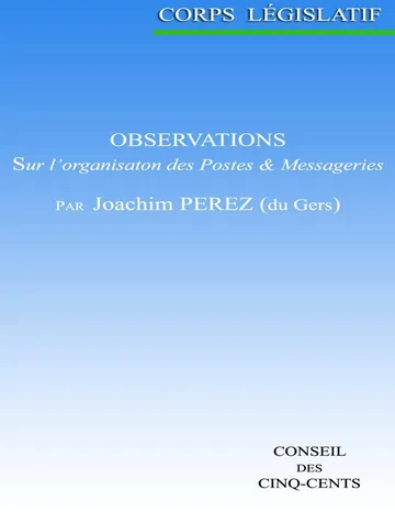 Observations sur l'organisation des postes et messageries, présentées au Corps législatif de Joachim de Pérez, couverture du livre