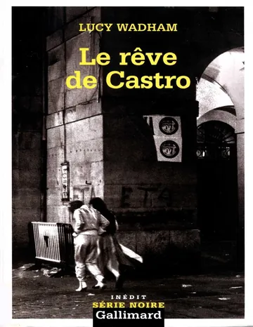 Le rêve de Castro de Lucy Wadham, couverture du livre