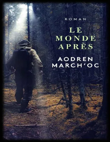 Le Monde Après (French Edition) d’Aodren March'oc, couverture du livre