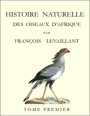 Histoire naturelle des oiseaux d'Afrique, t. 1 de François Le Vaillant, couverture du livre