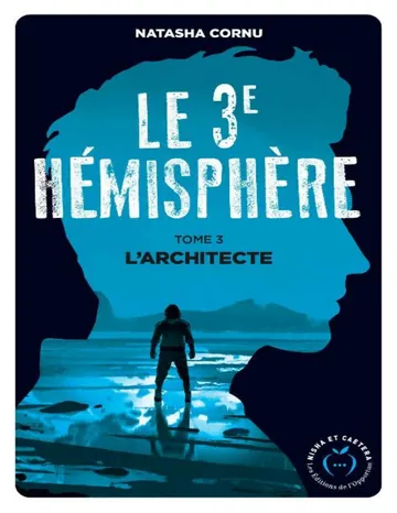 Le troisième hémisphère - tome 3 L'architecte (French Edition) de Natasha Cornu, couverture du livre
