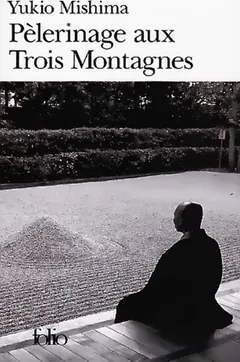 Pèlerinage aux trois montagnes - Yukio Mishima