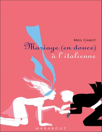 Mariage (en douce ) à l'italienne de Meg Cabot, couverture du livre