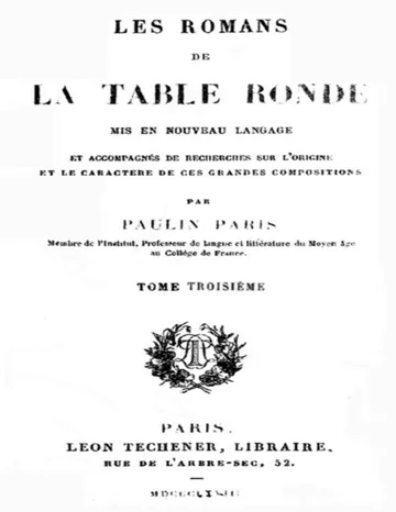 Les Romans de la Table Ronde (3 / 5) / Mis en nouveau langage et accompagnés de recherches sur l'origine et le caractère de ces grandes compositions d’Unknown, couverture du livre