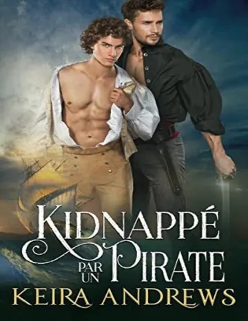 Kidnappé par un pirate: Romance MM (French Edition) de Keira ANDREWS, couverture du livre
