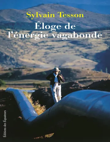 Eloge de l’énergie vagabonde de Sylvain Tesson, couverture du livre