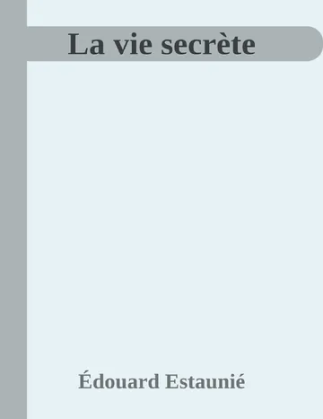 La vie secrète d’Édouard Estaunié, couverture du livre
