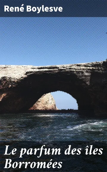 Le parfum des îles Borromées de René Boylesve, couverture du livre