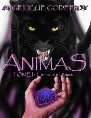 Animas: Tome 1 : Le mal des âmes (French Edition) d’Angélique Godefroy, couverture du livre