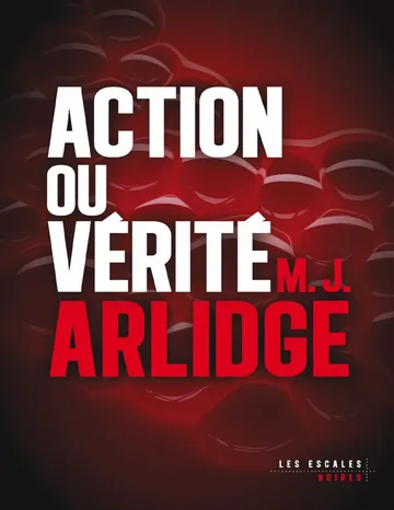 Action ou Vérité de M.J. Arlidge, couverture du livre
